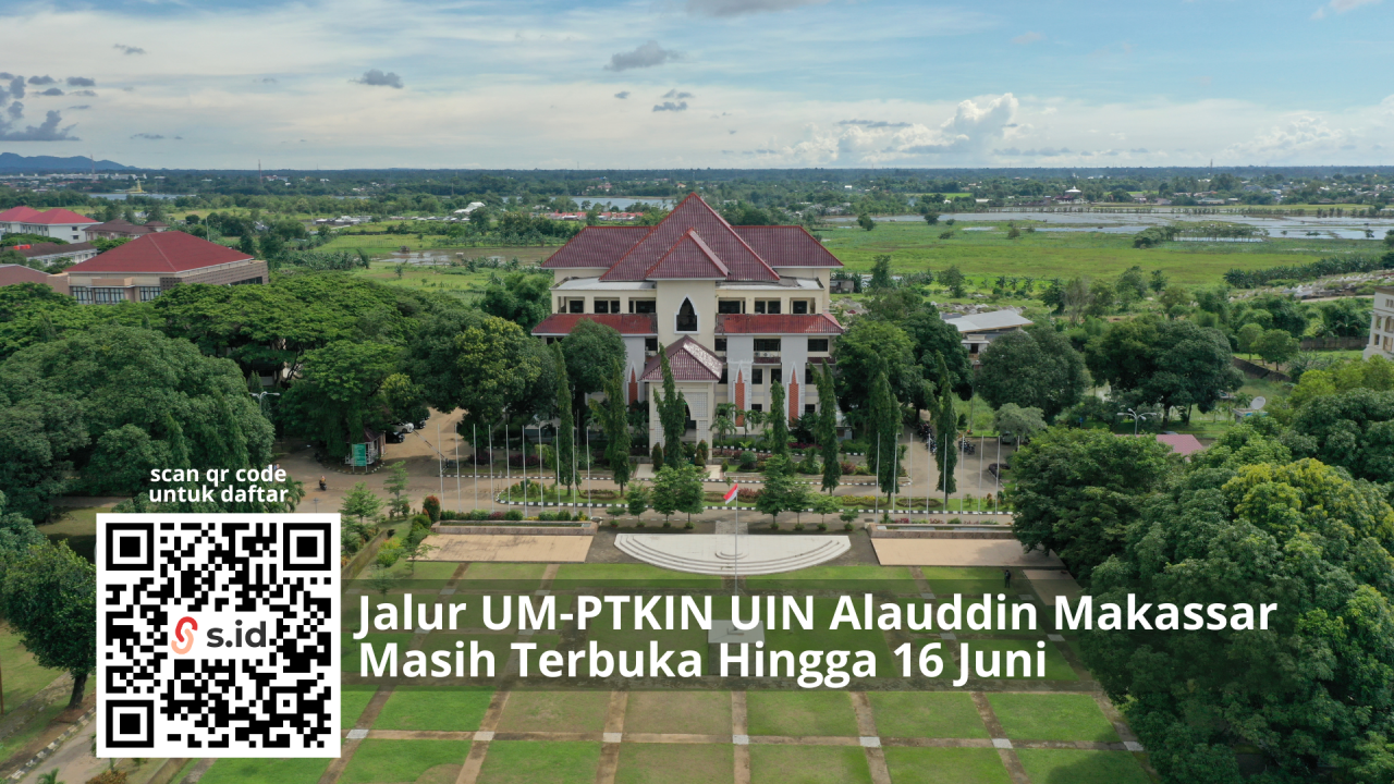 Masih Terbuka Hingga 16 Juni, Berikut 36 Prodi Jalur UM PTKIN UIN Alauddin Makassar